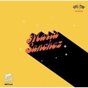 Maria Sanchez - Hey Love B/w Give Me Your Lovin4  7-INCH SINGLE